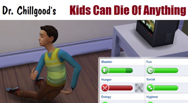  Mod The Sims: Kids Can Die Of Anything by DrChillgood