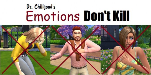  Mod The Sims: Emotions Dont Kill by DrChillgood