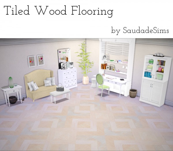  Saudade Sims: Tiled wood flooring