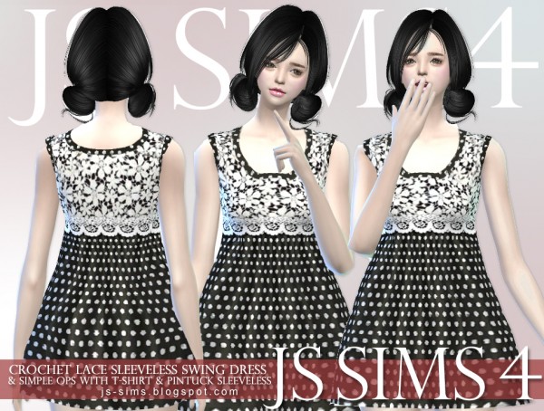  JS Sims 4: Crochet Lace Sleeveless Swing Dress & Simple ops With T shirt & Pintuck Sleeveless