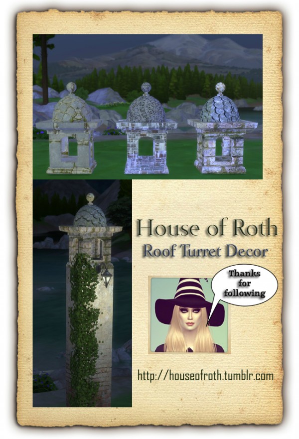  House of roth: Roof Turret Decor   3 styles