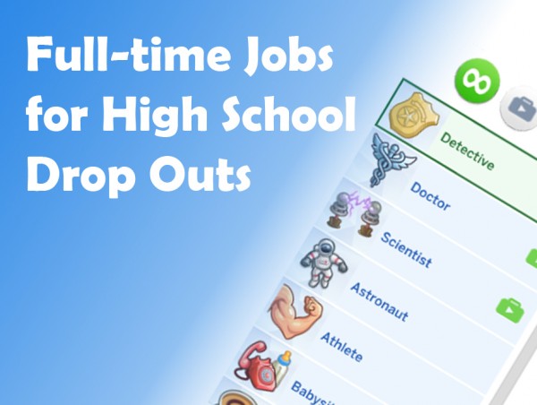  Mod The Sims: Drop Out of High School and Get a Real Job by telford