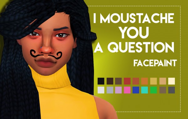  Simsworkshop: I Moustache You a Question   Facepaint by Weepingsimmer