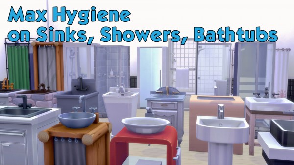  Mod The Sims: Max Hygiene on Sinks, Showers, and Bathtubs by turon