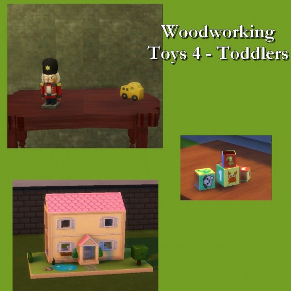  Mod The Sims: Woodworking Custom Toys 4 – Toddlers by Leniad