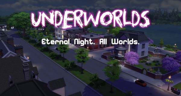  Mod The Sims: Underworlds: Eternal Night in any World by TwistedMexi