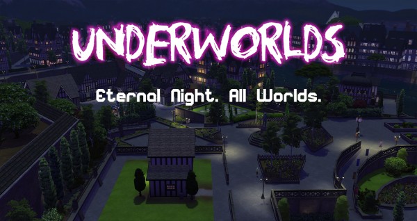  Mod The Sims: Underworlds: Eternal Night in any World by TwistedMexi