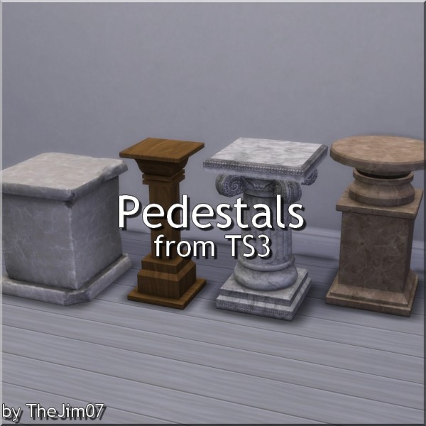  Mod The Sims: Pedestals converted by TheJim07