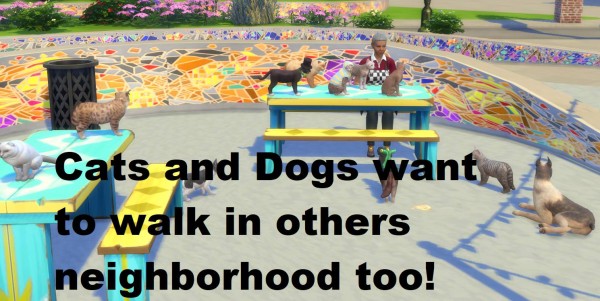  Mod The Sims: Cats and Dogs want to walk in others neighborhood too by arkeus17