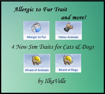  Mod The Sims: Allergic to Fur Trait and more! by IlkaVelle