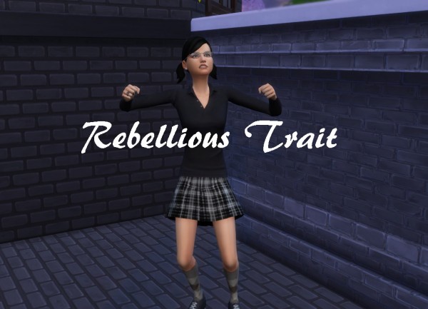  Mod The Sims: Rebellious Trait by GoBananas