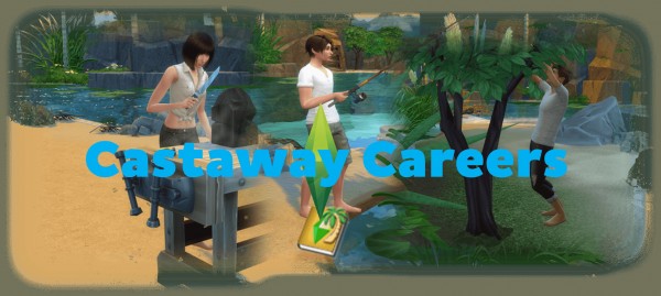  Mod The Sims: The Sims Castaway Stories Careers by GoBananas