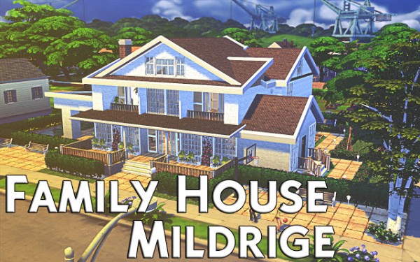  MSQ Sims: Family House Mildrige