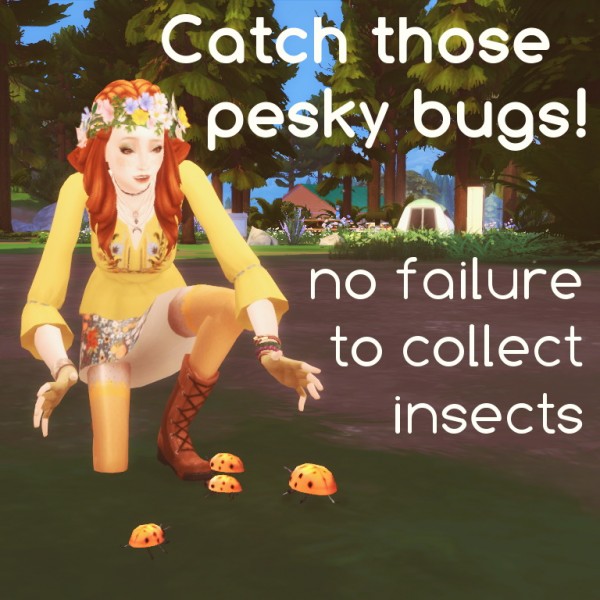 Mod The Sims: Catch those pesky bugs   No Failure to Collect Insects by ElenaInTheSims
