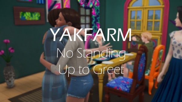  Mod The Sims: No Standing Up to Greet by yakfarm