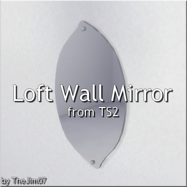  Mod The Sims: Loft Wall Mirror by TheJim07