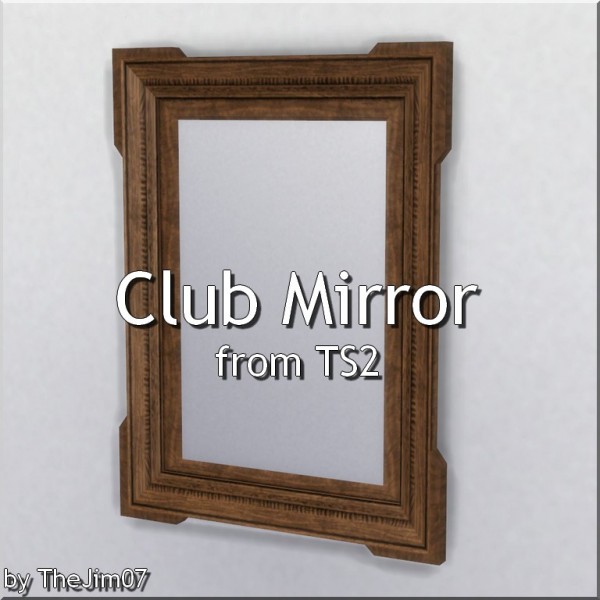  Mod The Sims: Club Mirror by TheJim07