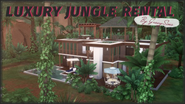  Gravy Sims: Luxury Jungle Rental