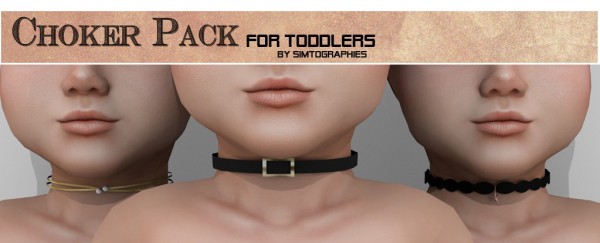  Simtographies: Choker Pack   Toddlers Version