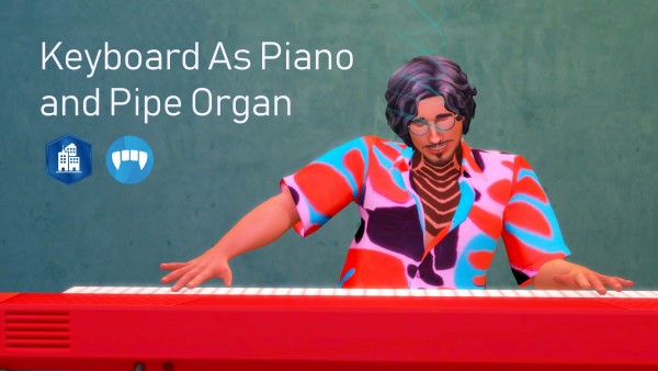  Mod The Sims: Keyboard As Piano and Pipe Organ by mars97m