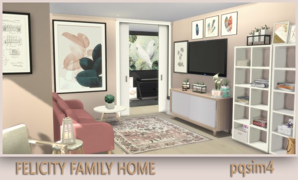 PQSims4: Felicity Family Home