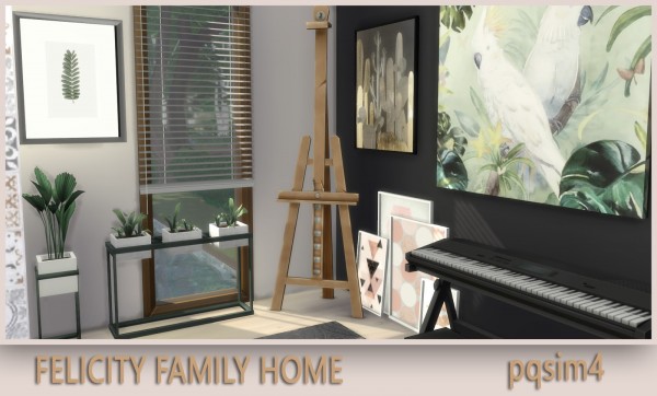 PQSims4: Felicity Family Home