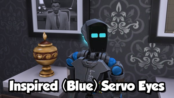  Mod The Sims: Servo Eye Replacer by Myfharad