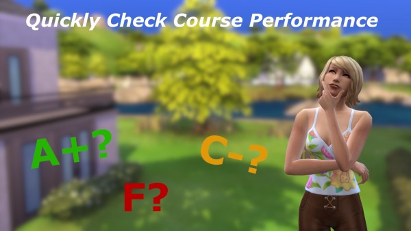  Mod The Sims: Quickly Check Course Performance by Arckange