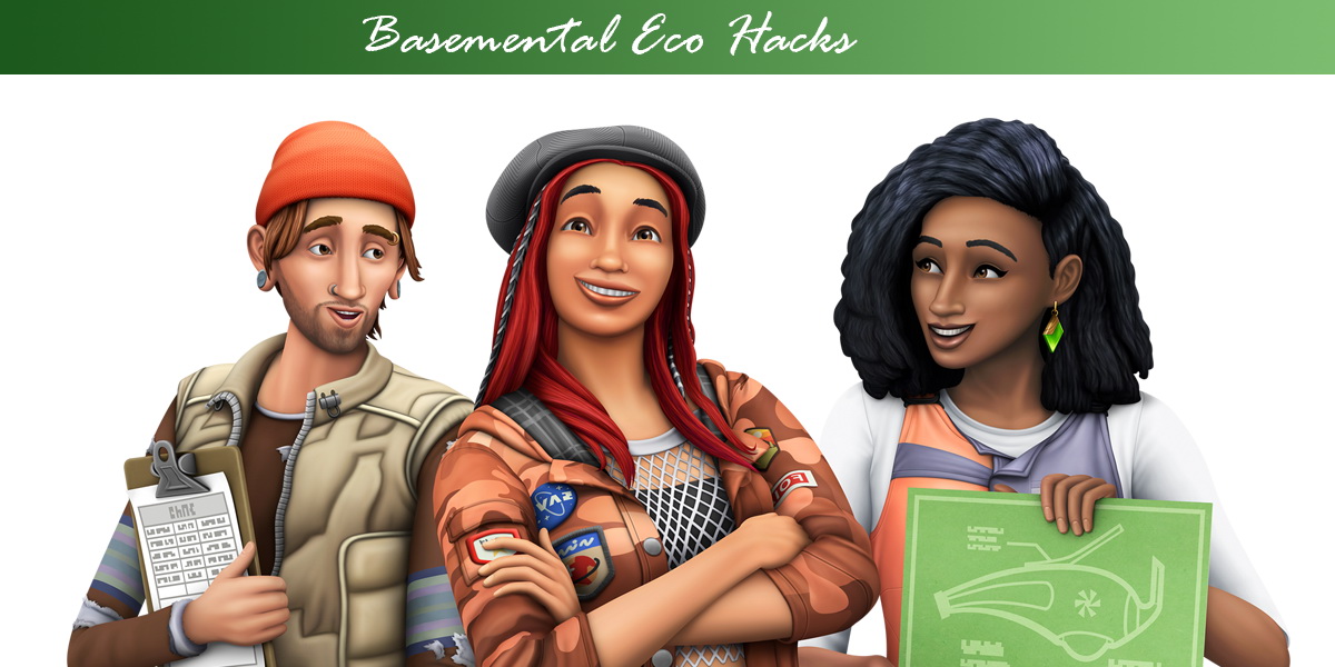 Eco Hacks by Basemental from Mod The Sims • Sims 4 Downloads