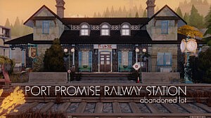 Port Promise Railway Station abandoned lot sims 4 cc