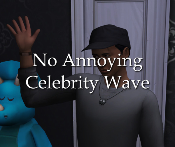 No Annoying Celebrity Wave sims 4 cc