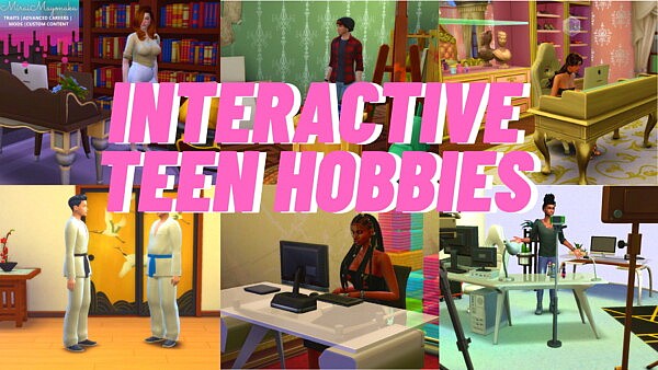 Interactive Teen Hobbies 1.2 by MiraiMayonaka from Mod The Sims