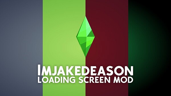 Loading Screens Mod by imjakedeason from Mod The Sims