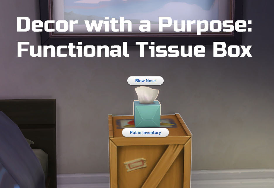 Decor with a Purpose Functional Tissue Box by Ilex from Mod The Sims